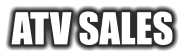 ATV SALES