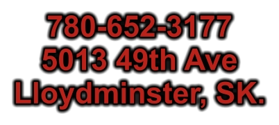 780-652-3177 5013 49th Ave Lloydminster, SK.